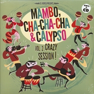 Various Artists - Mambo, Cha-Cha-Cha & Calypso Vol. 2: Crazy Session! (LP+CD)